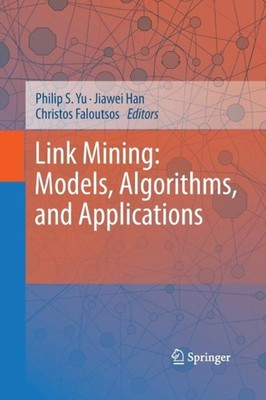 Yu - Link Mining  Models Algorithms and Applications - New paperback - X555z