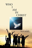 Wayne Mcfall | Who I Am In Christ | Taschenbuch | Englisch (2015) | Xlibris