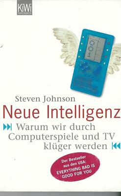 St.Johnson - Neue Intelligenz Warum wir durch Computerspiele und TV klüger werde