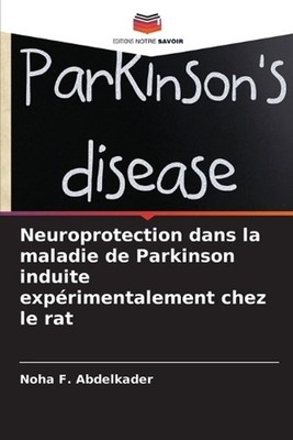 Neuroprotection dans la maladie de Parkinson induite exprimentalement chez le ra