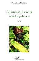 Pius Ngandu Nkashama | En Suivant Le Sentier Sous Les Palmiers | Taschenbuch