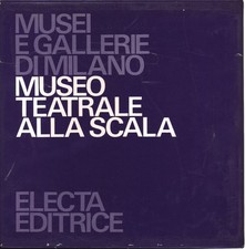 Museo Teatrale alla Scala (3 Volumi) - AA.VV (Electa editrice)