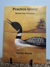 Practice Island Teacher/Instructor Manual: Second Edition ~Michael Clay Thompson
