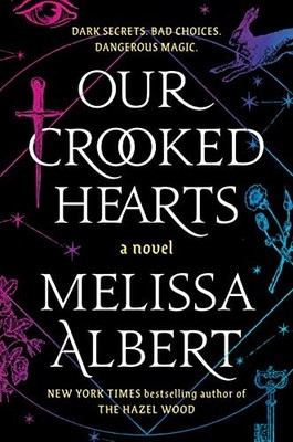 Our Crooked Hearts by Albert, Melissa