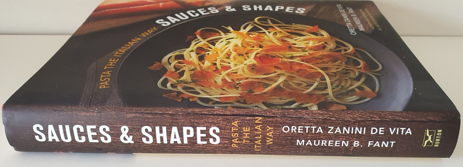 Sauces and Shapes Pasta the Italian Way by Oretta Zanini De Vita
