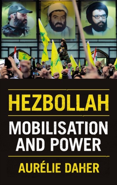 Hezbollah by Aurelie Daher PAPERBACK 9781911723448