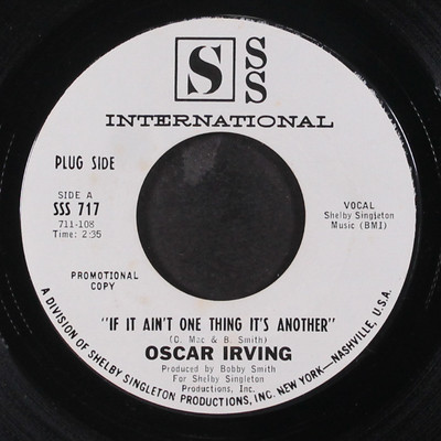 OSCAR IRVING: if it ain't one thing it's another / same SSS INT'L 7'' Single