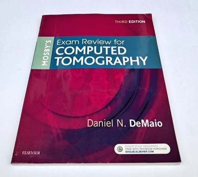 Mosby's Exam Review for Computed Tomography, 3rd Edition by Daniel N. DeMaio