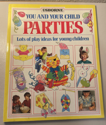 Great Ideas  for children's Parties (You & Your Child ).