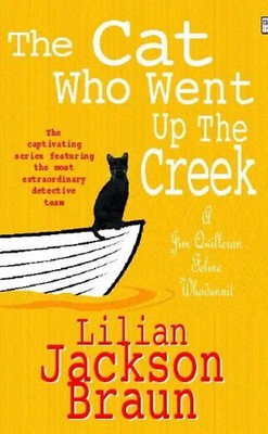 Cat Who Went Up the Creek (Jim Qwilleran Feline Whodunnit) - Lilian Jackson Brau