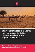 Efeito Protector Da Urina De Camelo E Do Leite Contra Os Danos Do FíGado AlcoóLi