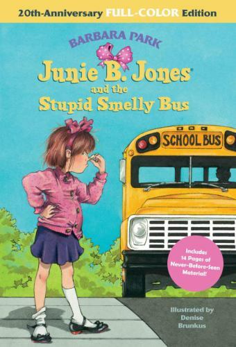 Junie B Jones And The Stupid Smelly Bus 20th Anniversary Full Color Junie B Jones And The Stupid Smelly Bus 20th Anniversary Full Color