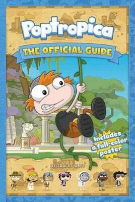 Poptropica: The Official Guide - Paperback By West, Tracey - VERY GOOD