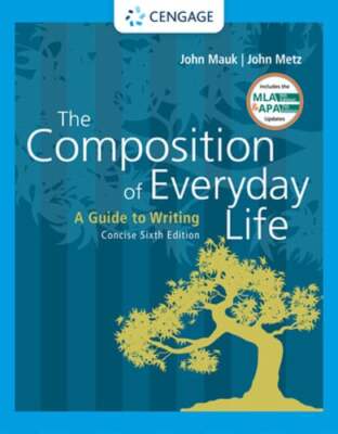 The Composition of Everyday Life, Concise (W/ Mla9e and Apa7e Updates) by Mauk