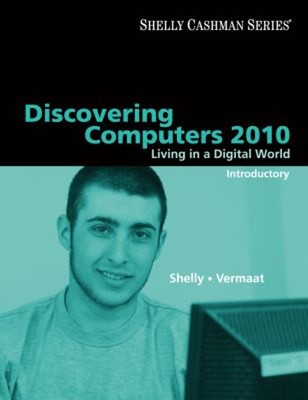 Discovering Computers 2010 : Living in a Digital World, Introduct