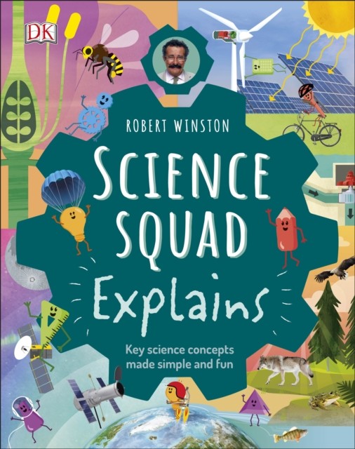 Robert Winston Science Squad Explains by Robert Winston (Hardback Book)