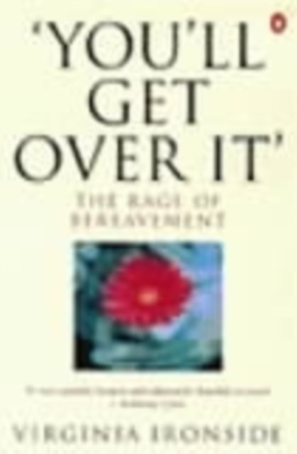 Youll Get Over It by Virginia Ironside PAPERBACK 9780140236088