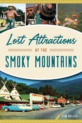 Tim Hollis Lost Attractions of the Smoky Mountains (Taschenbuch) (US IMPORT)