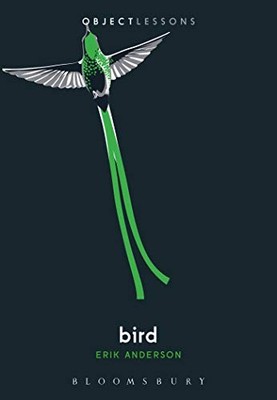 Bird (Object Lessons),Erik Anderson