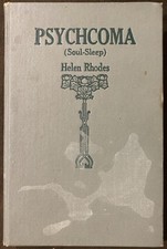 PSYCHCOMA (Sleep as the Great Opportunity) by Helen Rhodes -RARE 1908 1st Ed. HC