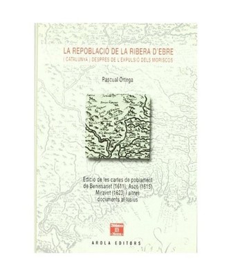 La repoblació de la Ribera d Ebre, ORTEGA PEREZ