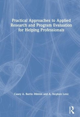 Practical Approaches to Applied Research and Program Evaluati... - 9781138070387