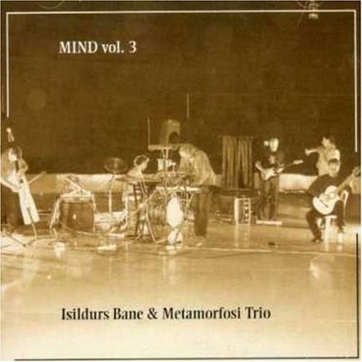 Isildurs Bane and Metamorfosi Trio - Mind # 3 CD ** Free Shipping**