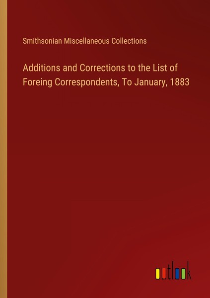 Additions And Corrections To The List Of Foreing Correspondents, To January, 188-image