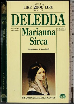 MARIANNA SIRCA. GRAZIA DELEDDA. NEWTON.