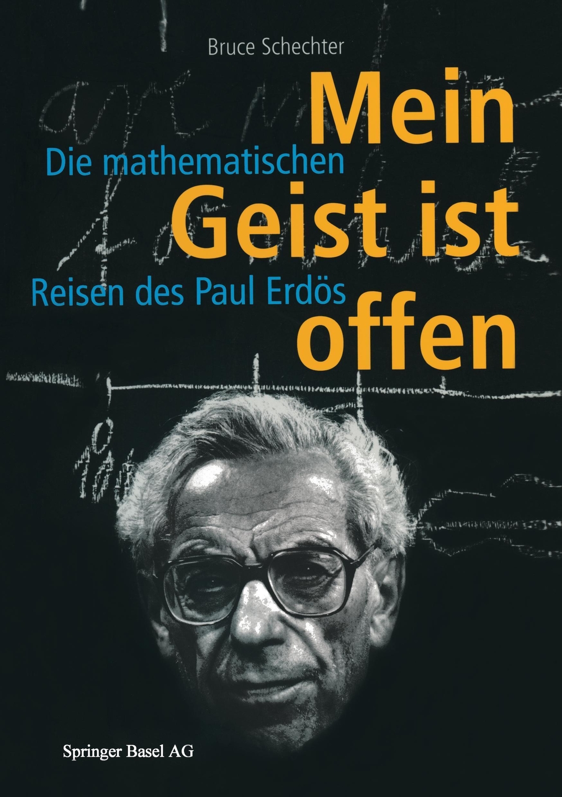 Thumbnail - Mein Geist Ist Offen Die Mathematischen Reisen Des Paul Erdös Bruce