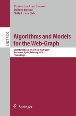 Avratchenkov - Algorithms and Models for the Web-Graph   6th Internati - X555z