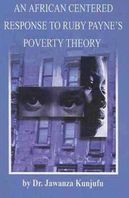 An African Centered Response to Ruby Payne's Poverty Theory - Paperback - GOOD