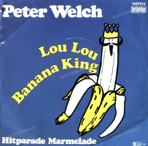 Peter Welch - Lou Lou Banana King 7in 1980 (VG/VG) . - Photo 1/1