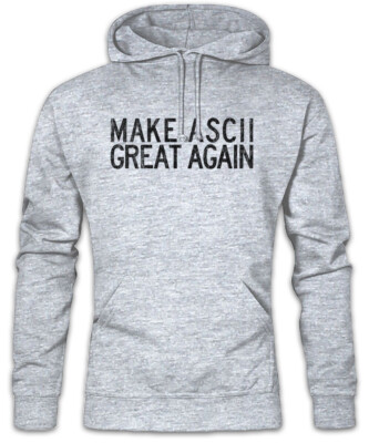 Make ASCII Great Again Hoodie Sweatshirt CSS Binary Code Computer Fun Nerd