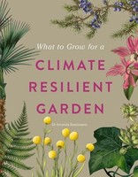 Royal Horticultural - Rhs What To Grow For A Climate Resilient Garden - G245Z