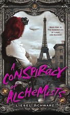 A Conspiracy of Alchemists: Book One in The Chronicles of Light and Shadow by Li