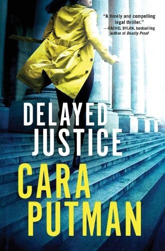 Delayed Justice by Cara C. Putman - 9780785217916