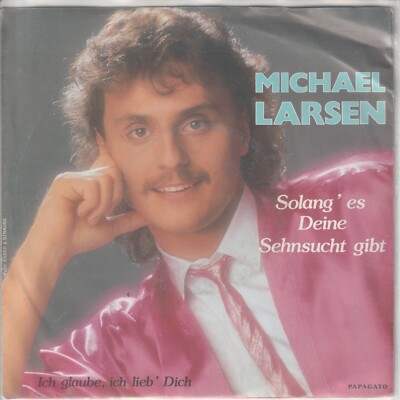 Michael Larsen   Solang´ es deine Sehnsucht gibt   Ich glaube, ich lieb´ dich-7 