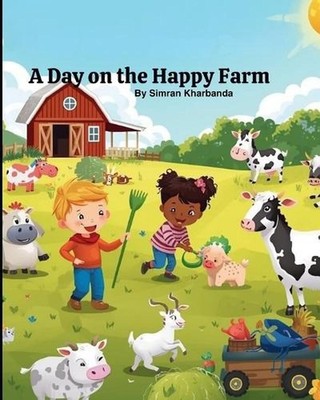 A day on The Happy Farm by Simran Kharbanda Paperback Book