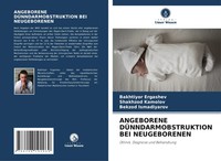 Angeborene DÜNndarmobstruktion BEI Neugeborenen (Klinik, Diagnose Und Behandlung