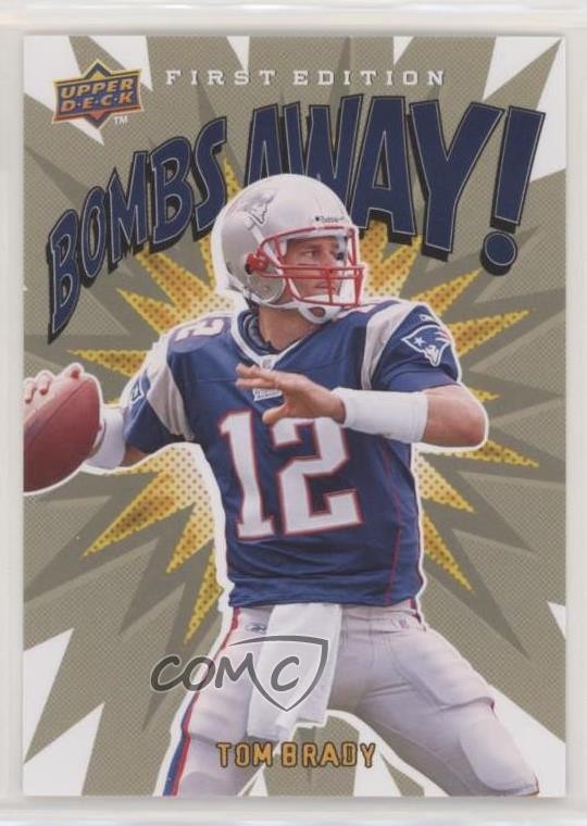 2009 Upper Deck First Edition Bombs Away! Tom Brady #BA-4