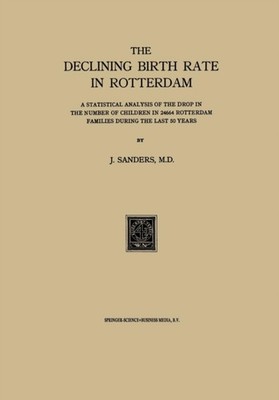 Sanders - Declining Birth Rate in Rotterdam   A Statistical Analysis o - X555z