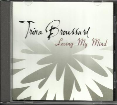 #ad TRINA BROUSSARD Losing My Mind w INSTRUMENTAL amp; EDIT PROMO DJ radio CD Single $14.99