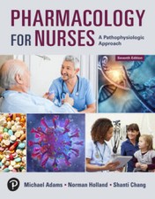 Pharmacology for Nurses: A Pathophysiologic A...