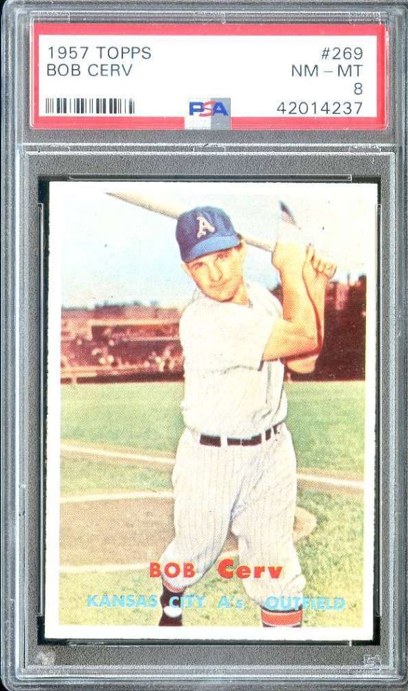 1957 TOPPS #269 BOB CERV PSA 8 ATHLETICS
