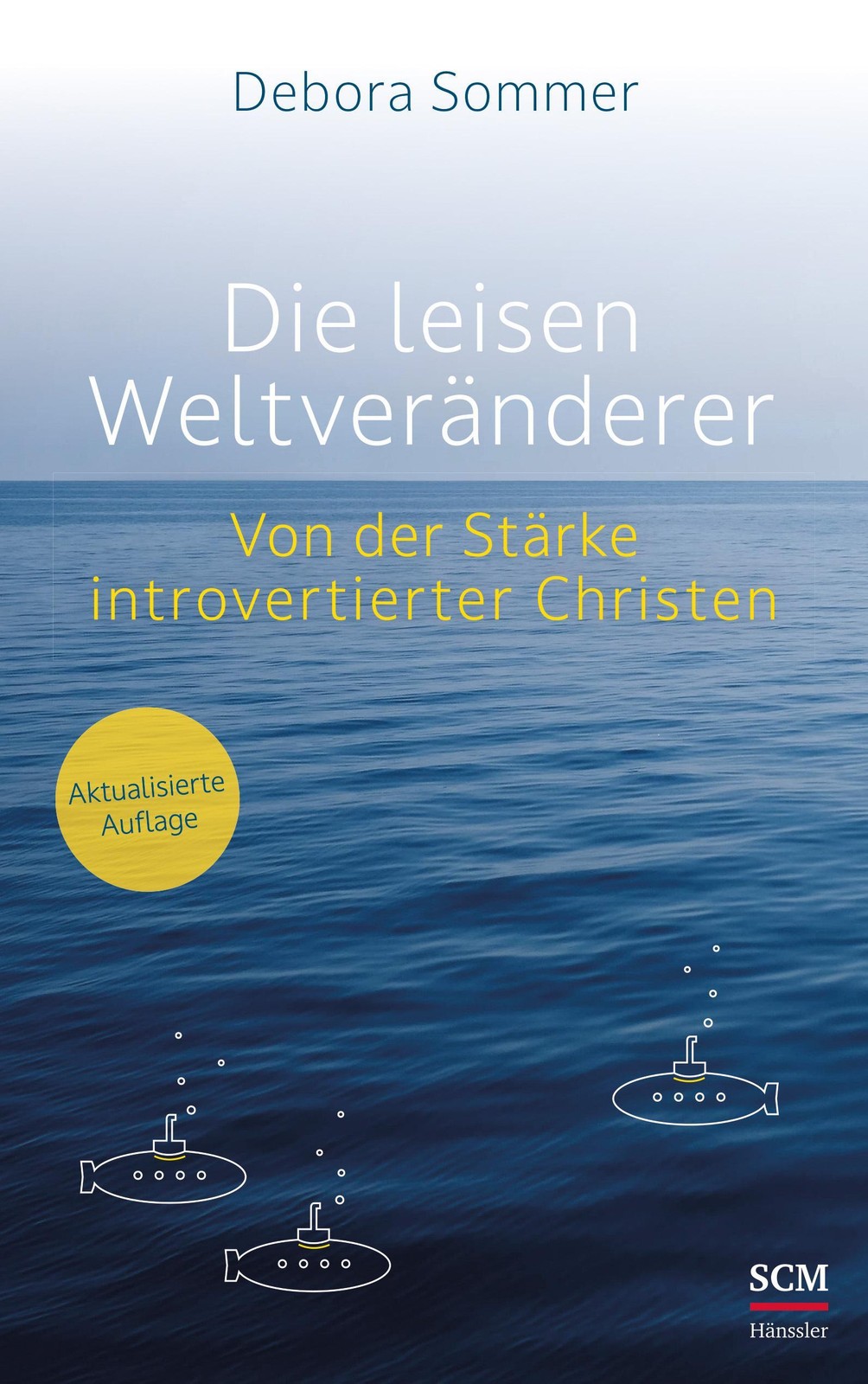 Die leisen Weltveränderer Debora Sommer