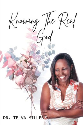 Knowing The Real God | Telva Miller | Taschenbuch | Englisch | 2023