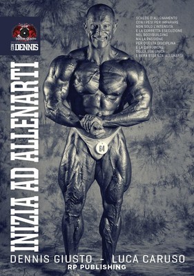 Luca Caruso Dennis Giusto Inizia ad allenarti con Dennis Giusto (Paperback)