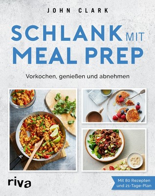 Schlank mit Meal Prep John Clark