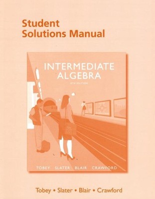 Student Solutions Manual for Intermediate Algebra by Jeffrey Slater (English) Pa